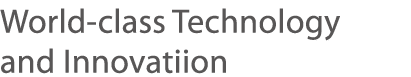 World-class Technology and Innovatiion