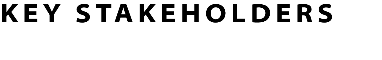 KEY STAKEHOLDERS