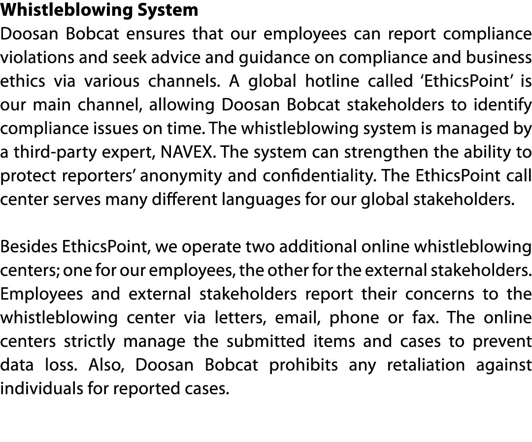 Whistleblowing System Doosan Bobcat ensures that our employees can report compliance violations and seek advice and g   