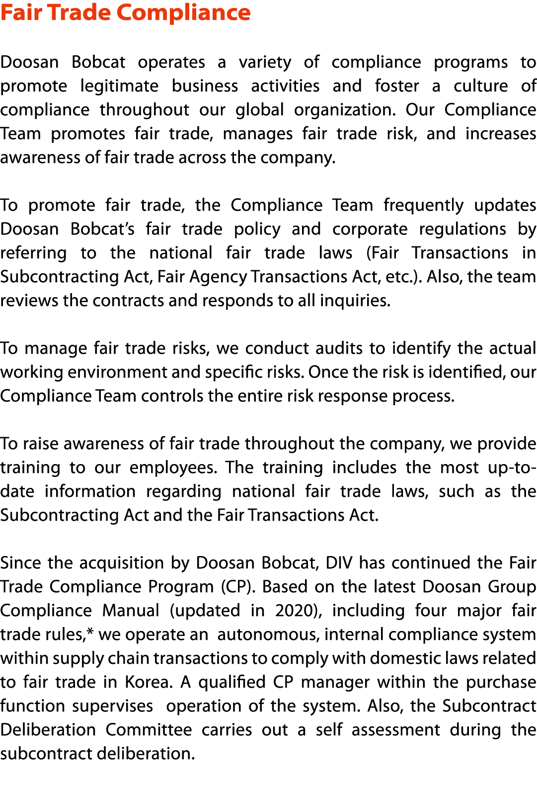 Fair Trade Compliance Doosan Bobcat operates a variety of compliance programs to promote legitimate business activiti   