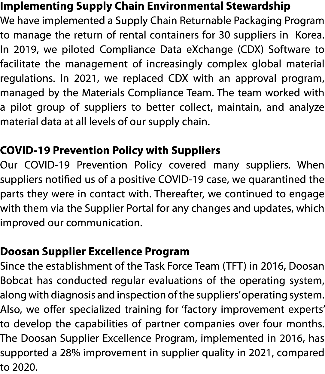 Implementing Supply Chain Environmental Stewardship We have implemented a Supply Chain Returnable Packaging Program t   
