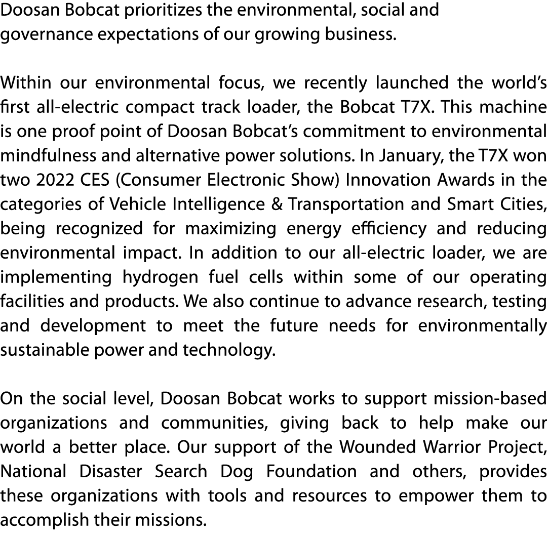 Doosan Bobcat prioritizes the environmental, social and governance expectations of our growing business   Within our    