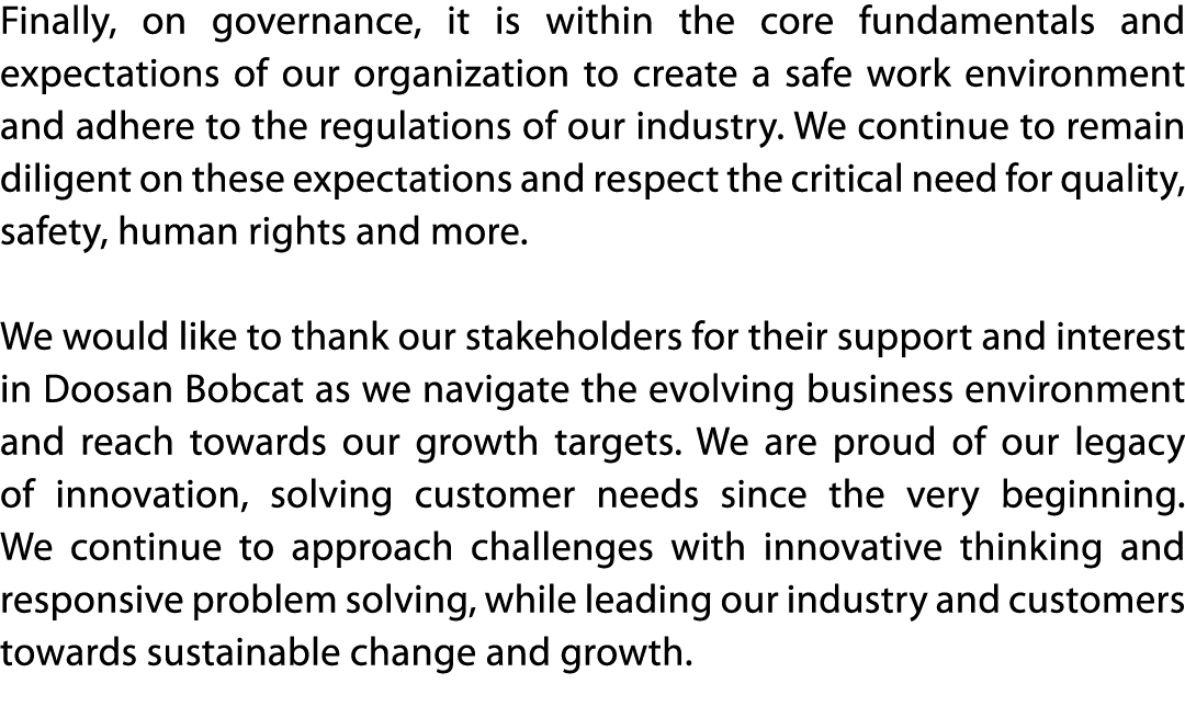 Finally, on governance, it is within the core fundamentals and expectations of our organization to create a safe work   