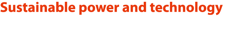 Sustainable power and technology 