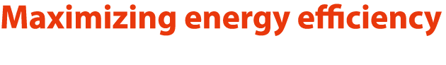 Maximizing energy efficiency 