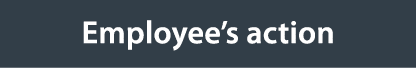 Employee s action