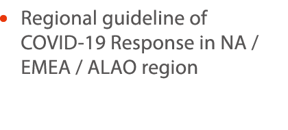    Regional guideline of COVID-19 Response in NA   EMEA   ALAO region 