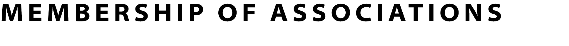 MEMBERSHIP OF ASSOCIATIONS 