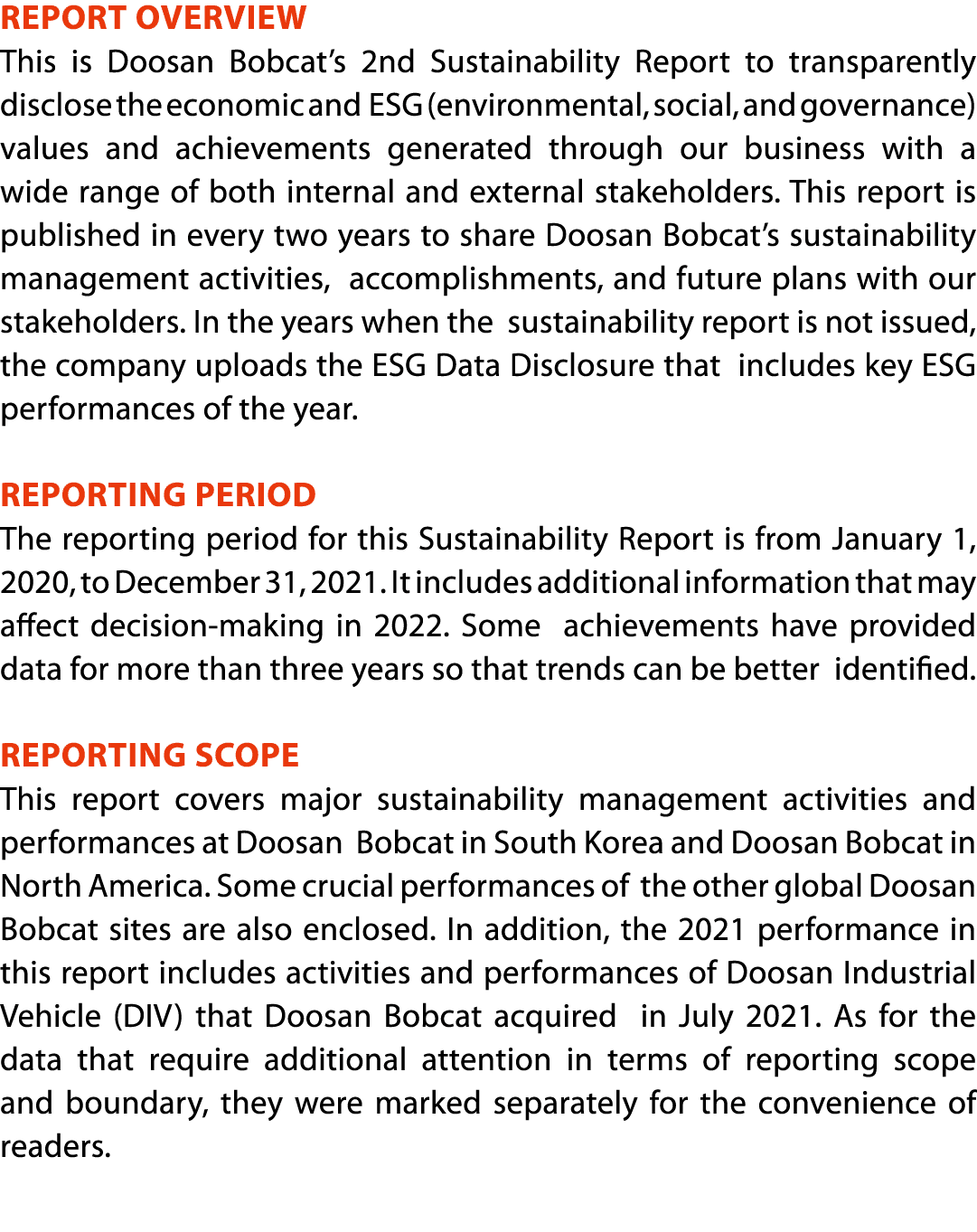 REPORT OVERVIEW This is Doosan Bobcat s 2nd Sustainability Report to transparently disclose the economic and ESG (env   