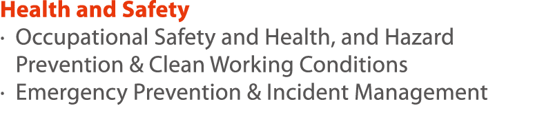 Health and Safety    Occupational Safety and Health, and Hazard Prevention & Clean Working Conditions   Emergency Pre   