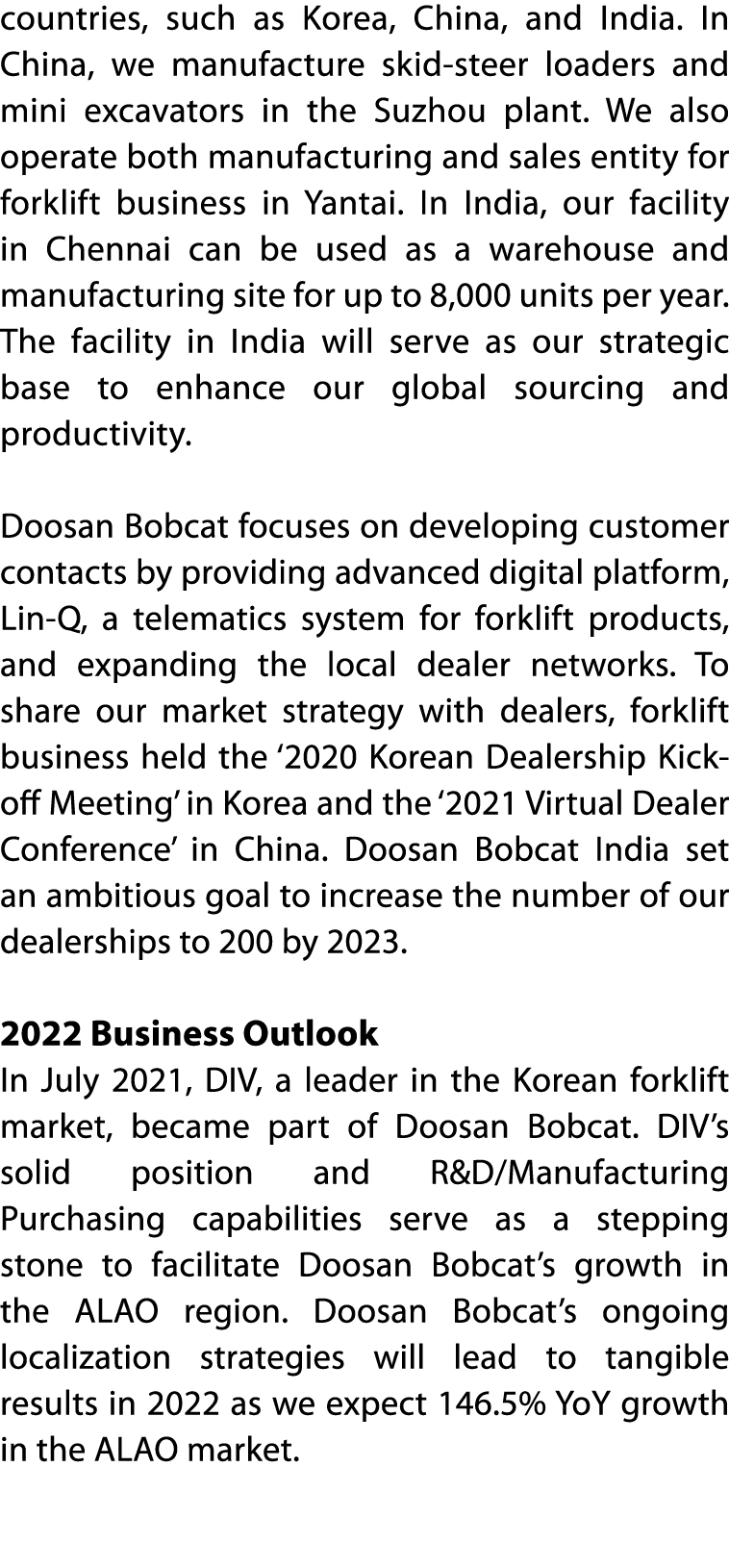 countries, such as Korea, China, and India  In China, we manufacture skid-steer loaders and mini excavators in the Su   