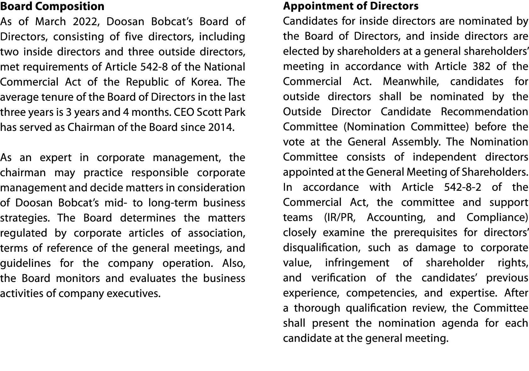 Board Composition As of March 2022, Doosan Bobcat s Board of Directors, consisting of five directors, including two i   
