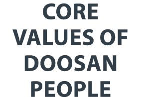 CORE VALUES of DOOSAN PEOPLE