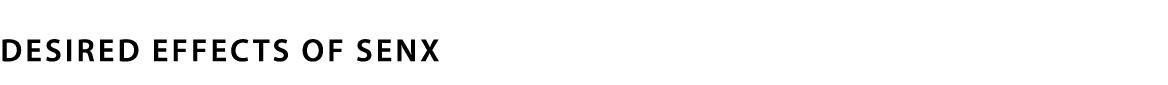Desired Effects of SENX
