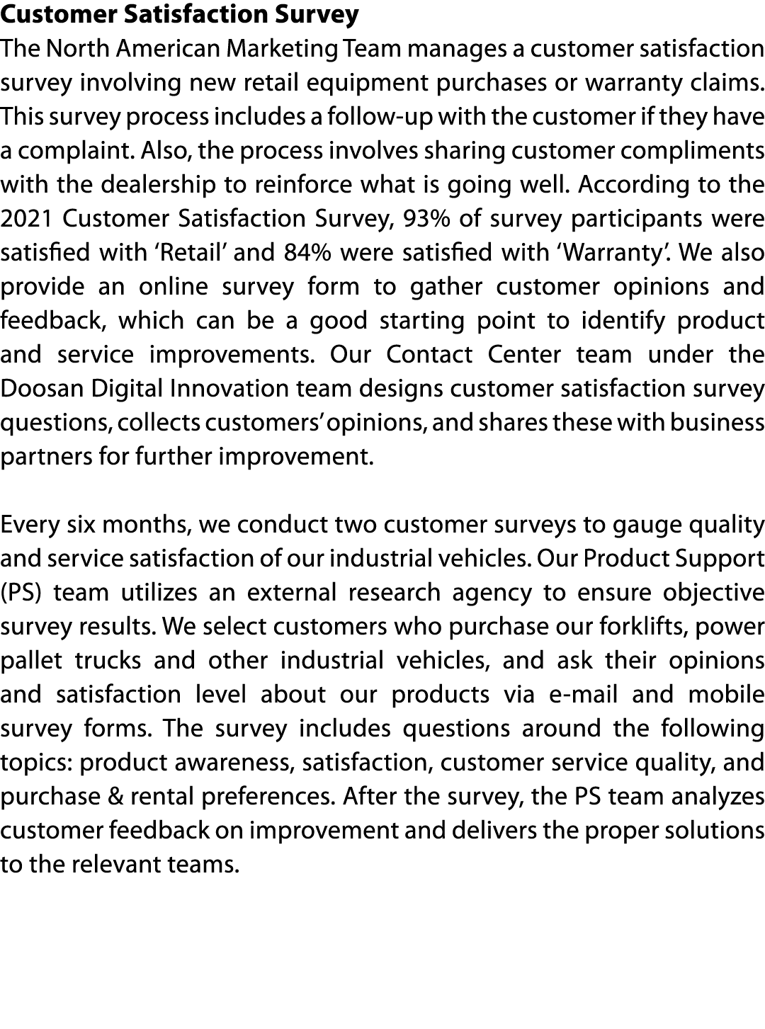 Customer Satisfaction Survey The North American Marketing Team manages a customer satisfaction survey involving new r   