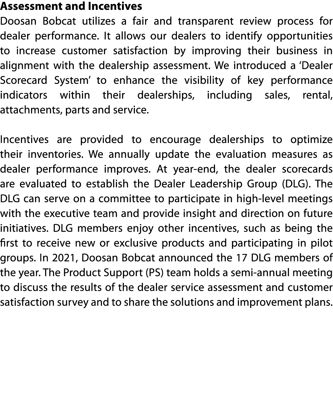 Assessment and Incentives Doosan Bobcat utilizes a fair and transparent review process for dealer performance  It all   