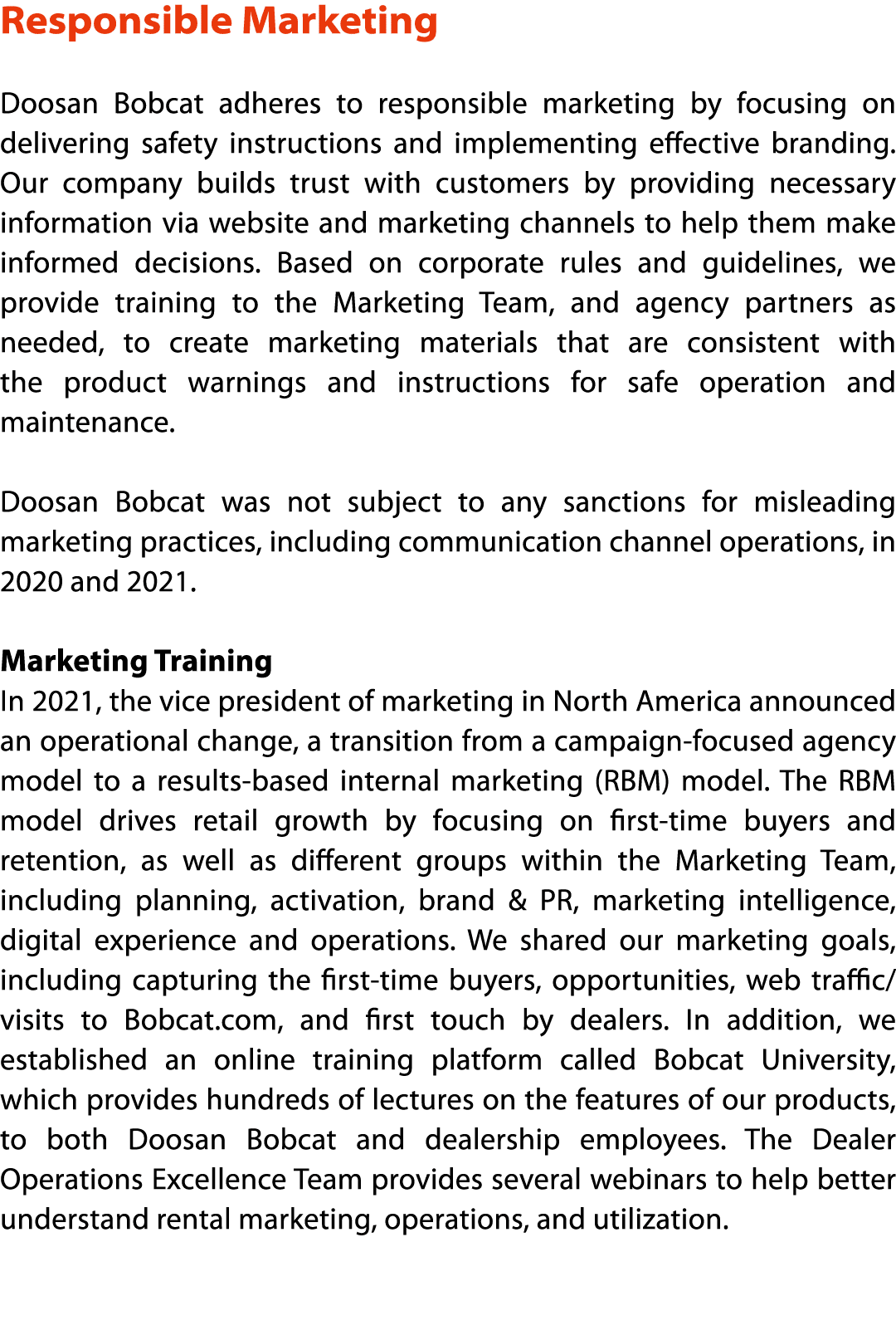 Responsible Marketing  Doosan Bobcat adheres to responsible marketing by focusing on delivering safety instructions a   