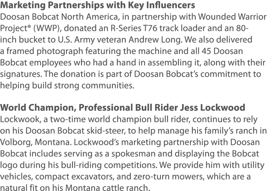 Marketing Partnerships with Key Influencers Doosan Bobcat North America, in partnership with Wounded Warrior Project    