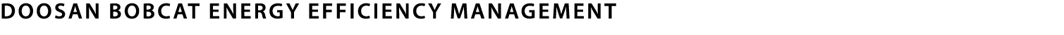 Doosan Bobcat Energy Efficiency Management 