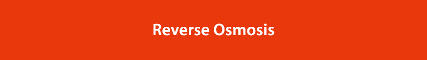 Reverse Osmosis