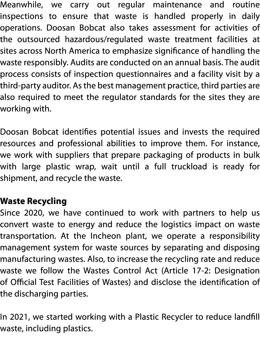 Meanwhile, we carry out regular maintenance and routine inspections to ensure that waste is handled properly in daily   