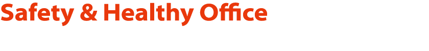 Safety & Healthy Office 