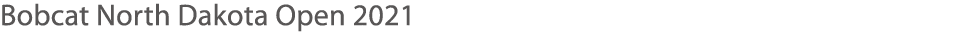 Bobcat North Dakota Open 2021 
