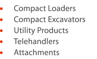     Compact Loaders    Compact Excavators    Utility Products    Telehandlers     Attachments