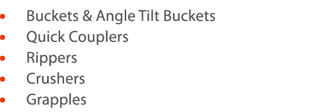     Buckets & Angle Tilt Buckets    Quick Couplers    Rippers    Crushers     Grapples