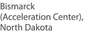 Bismarck (Acceleration Center), North Dakota