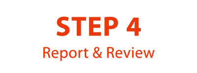 STEP 4 Report & Review