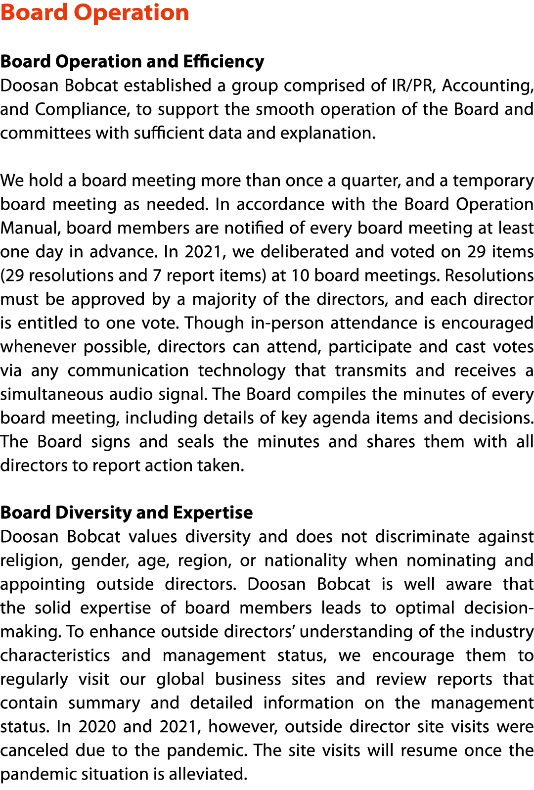 Board Operation Board Operation and Efficiency Doosan Bobcat established a group comprised of IR PR, Accounting, and    