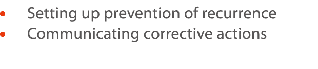      Setting up prevention of recurrence     Communicating corrective actions 