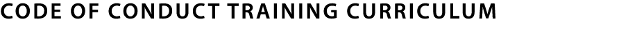 Code of Conduct Training Curriculum