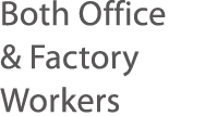 Both Office & Factory Workers