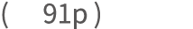 (   91p )